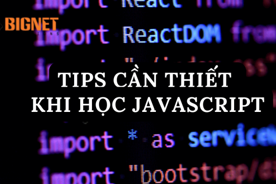 Tips Cần Thiết Khi Học Javascript