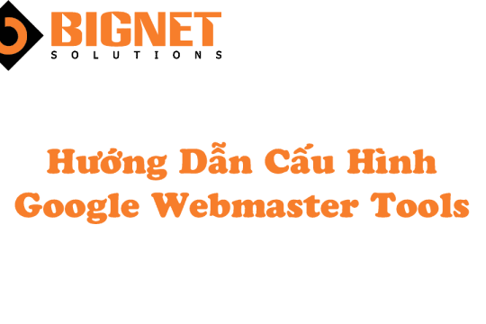 Cấu Hình Google Webmaster Tools Cho Website