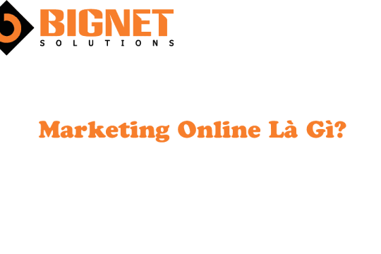 Marketing Online Là Gì