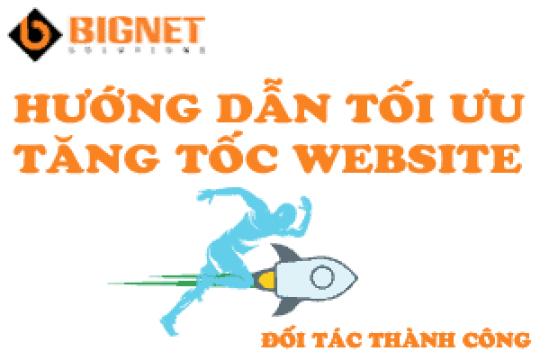Hướng Dẫn Tối Ưu Tăng Tốc Website