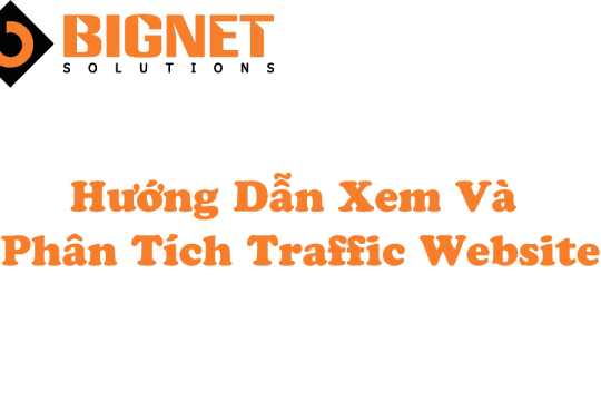 Hướng Dẫn Xem Và Phân Tích Traffic Website